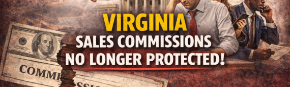 Act Now: Virginia Sales Commissions Are No Longer Protected
